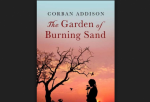 The Garden of Burning Sand - Corban Addison