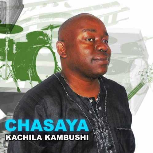 Chasaya releases a single "Kachila Kambushi"